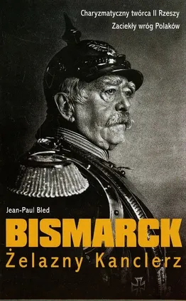 Bismarck Żelazny Kanclerz - Outlet - Jean-Paul Bled