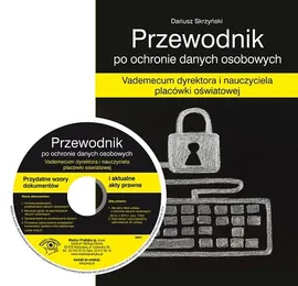 Przewodnik po ochronie danych osobowych - Outlet - Dariusz Skrzyński