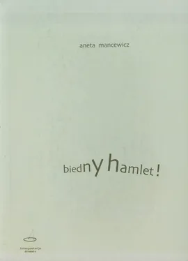 Biedny Hamlet - Aneta Mancewicz
