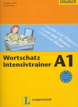 Wortschatz Intensivtrainer A1 - Christiane Lemcke, Lutz Rohrmann