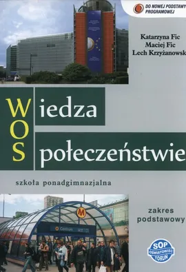 Wiedza o społeczeństwie Podręcznik Zakres podstawowy - Katarzyna Fic, Maciej Fic, Lech Krzyżanowski