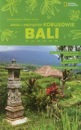 Bali Mali podróżnicy w wielkim świecie - Anna Kobus, Krzysztof Kobus