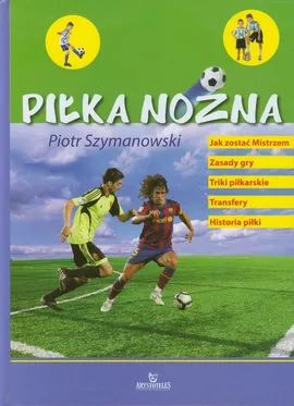 Piłka nożna - Piotr Szymanowski