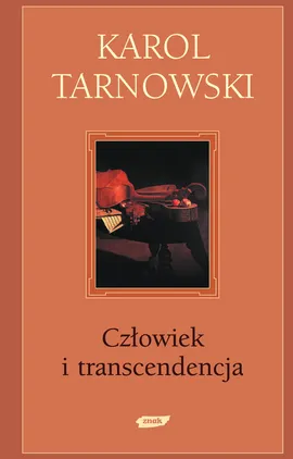 Człowiek i transcendencja - Outlet - Karol Tarnowski
