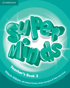 Super Minds 3 Teacher's Book - Gunter Gerngross, Herbert Puchta, Melanie Williams