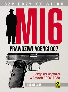 MI 6 Prawdziwi agenci 007 - Michael Smith