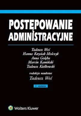 Postępowanie administracyjne - Anna Golęba, Marcin Kamiński, Tadeusz Kiełkowski, Hanna Knysiak-Molczyk, Tadeusz Woś