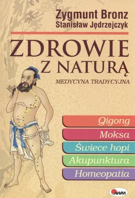 Zdrowie z naturą - Outlet - Zygmunt Bronz, Stanisław Jędrzejczyk