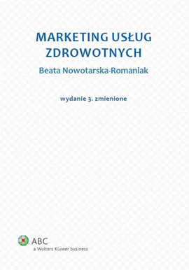 Marketing usług zdrowotnych - Beata Nowotarska-Romaniak