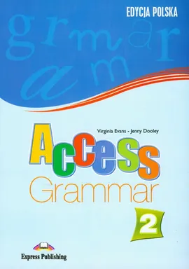 Access 2 Grammar Edycja polska - Outlet - Jenny Dooley, Virginia Evans