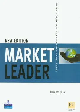 Market Leader NEW Upper Intermediate business English Practice File - John Rogers