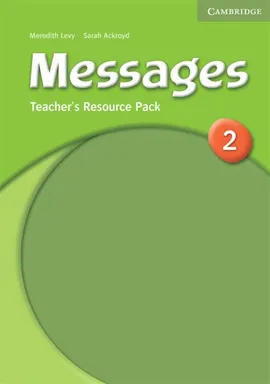 Messages 2 Teacher's Resource Pack - Sarah Ackroyd, Meredith Levy