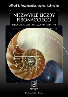 Niezwykłe liczby Fibonacciego - Ingmar Lehmann, Posamentier Alfred S.