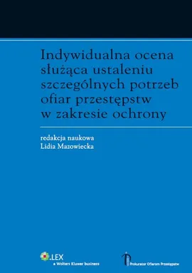 Indywidualna ocena służąca ustaleniu szczególnych potrzeb ofiar przestępstw w zakresie ochrony - Lidia Mazowiecka