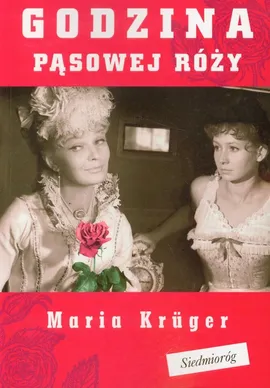 Godzina pąsowej róży - Maria Kruger