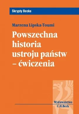 Powszechna historia ustroju państw - ćwiczenia - Marzena Lipska-Toumi