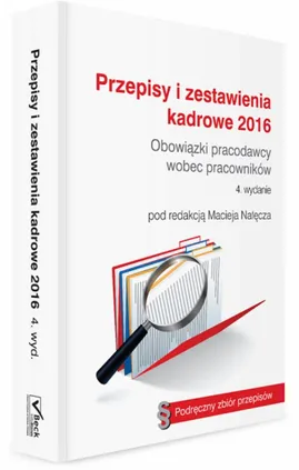 Przepisy i zestawienia kadrowe 2016 Obowiązki pracodawcy wobec pracownika