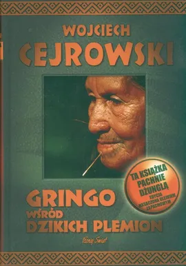 Gringo wśród dzikich plemion Zapachowy - Outlet - Wojciech Cejrowski