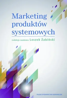 Marketing produktów systemowych - Leszek Żabiński