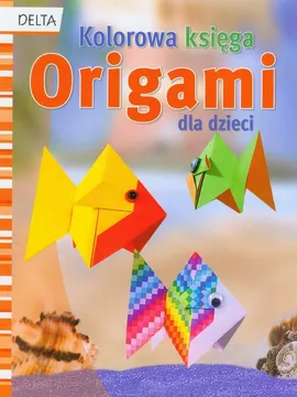 Origami Kolorowa księga dla dzieci