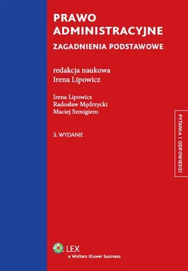 Prawo administracyjne - Irena Lipowicz, Radosław Mędrzycki, Maciej Szmigiero