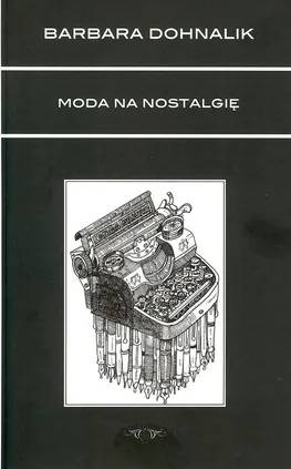 Moda na nostalgię - Barbara Dohnalik