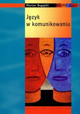 Język w komunikowaniu - Marian Bugajski