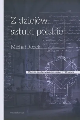 Z dziejów sztuki Polskiej - Michał Rożek