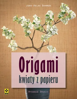 Origami Kwiaty z papieru - Outlet - Jens-Helge Dahmen