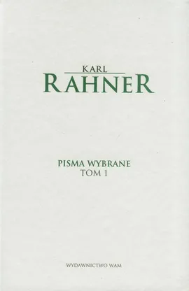 Pisma wybrane Tom 1 - Karl Rahner