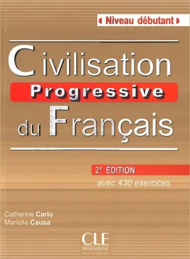Civilisation progressive du français Niveau debutant Książka z CD 2. edycja - Catherine Carlo, Mariella Caus