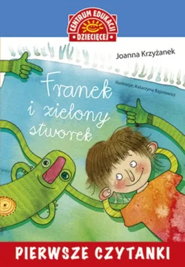 Pierwsze czytanki Franek i zielony stworek - Joanna Krzyżanek