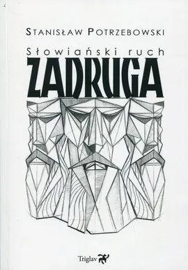 Słowiański ruch Zadruga - Stanisław Potrzebowski