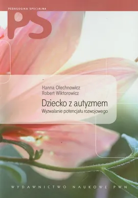 Dziecko z autyzmem z płytą CD - Outlet - Hanna Olechnowicz, Robert Wiktorowicz