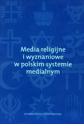 Media religijne i wyznaniowe w polskim systemie medialnym - Outlet