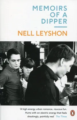 Memoirs of a Dipper - Nell Leyshon