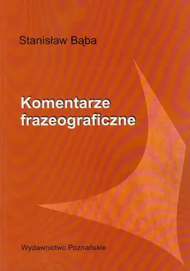 Komentarze frazeograficzne - Outlet - Stanisław Bąba