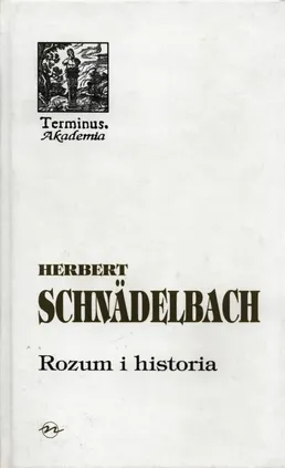 Rozum i historia - Outlet - Herbert Schnadelbach