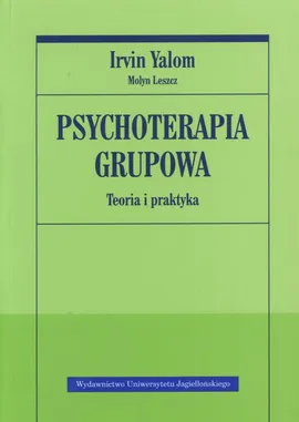 Psychoterapia grupowa. Teoria i praktyka - Outlet - Molyn Leszcz, Irvin Yalom