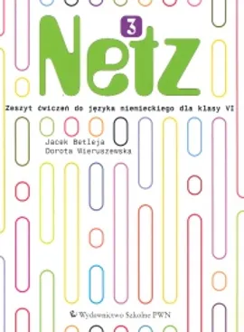 Netz 3 Zeszyt ćwiczeń do języka niemieckiego - Jacek Betleja, Dorota Wieruszewska