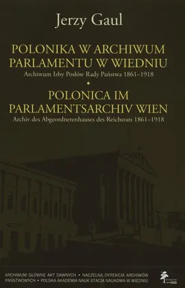 Polonica w Archiwum Parlamentu w Wiedniu - Jerzy Gaul