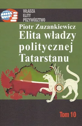 Elita władzy politycznej Tatarstanu - Outlet - Piotr Zuzankiewicz