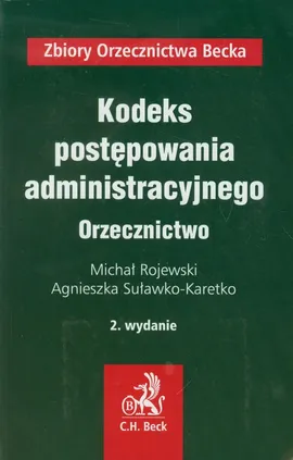 Kodeks postępowania administracyjnego Orzecznictwo - Michał Rojewski, Agnieszka Suławko-Karetko