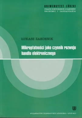 Mikropłatności jako czynnik rozwoju handlu elektronicznego - Łukasz Zakonnik