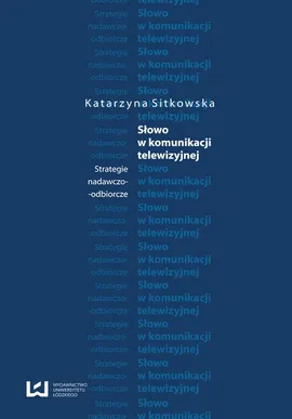 Słowo w komunikacji telewizyjnej - Katarzyna Sitkowska