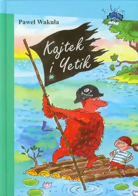 Kajtek i Yetik - Outlet - Paweł Wakuła