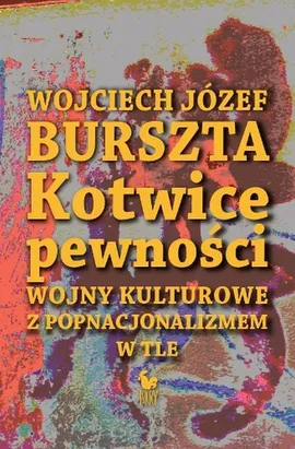 Kotwice pewności - Burszta Wojciech Józef