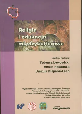 Religia i edukacja międzykulturowa - Urszula Klajmon-Lech, Tadeusz Lewowicki, Aniela Różańska