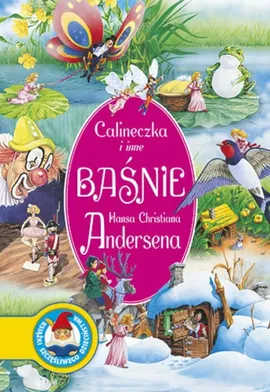 Calineczka i inne baśnie - Andersen Hans Christian