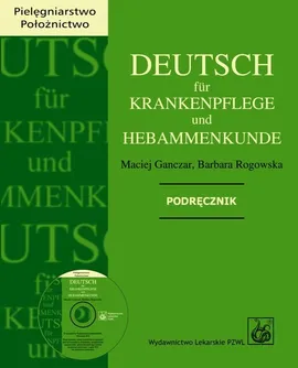 Deutsch fur Krankenpflege und Hebammenkunde - Outlet - Maciej Ganczar, Barbara Rogowska